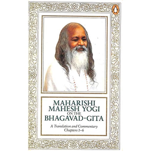 Pre-Owned Maharishi Mahesh Yogi on the Bhagavad-gita: A New Translation and Commentary with Sanskrit Text: Chapters 1-6 (Paperback) 0140029133 9780140029130