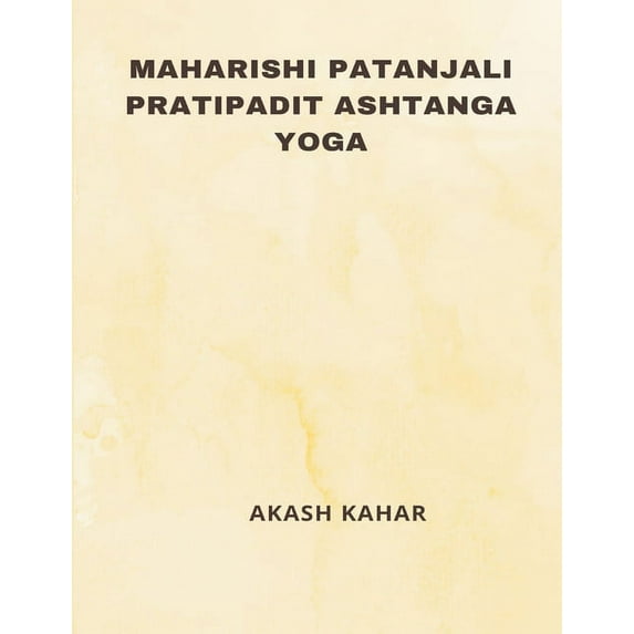 Maharishi Patanjali Pratipadit Ashtanga Yoga, (Paperback)
