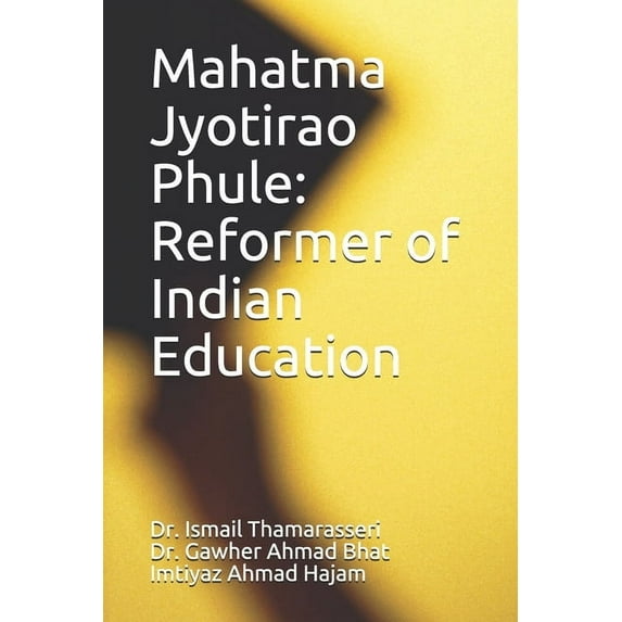 Mahatma Jyotirao Phule: Reformer of Indian Education, (Paperback)