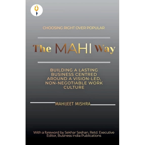 The Mahi Way - Choosing Right Over Popular, (Paperback)