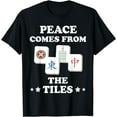 thumbnail image 1 of Mahjong Tiles Peace From The Tiles Chinese Board Game Lover T-Shirt, 1 of 4