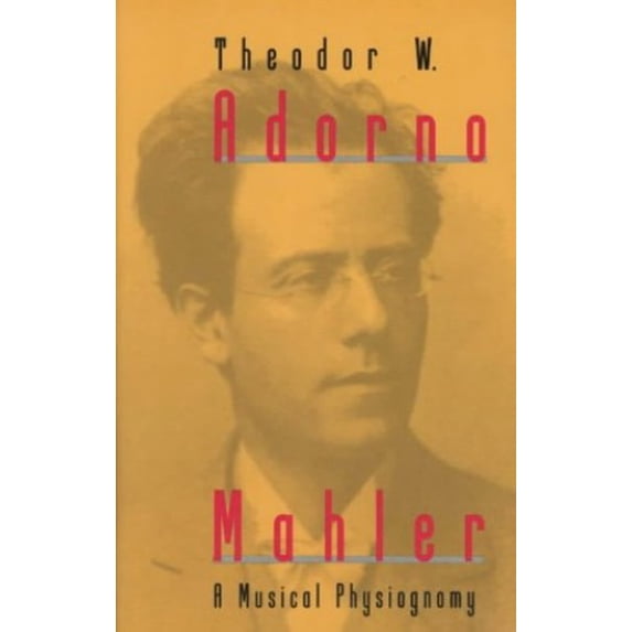 Pre-Owned Mahler: A Musical Physiognomy (Paperback) 0226007693 9780226007694