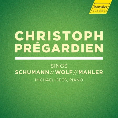 Mahler / Pregardien / Gees - Christoph Pregardien Sings Schumann / Wolf - Music & Performance - CD