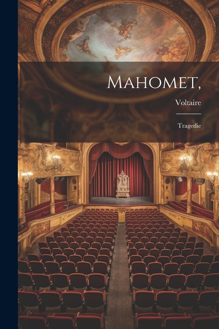 Mahomet, : Tragedie (Paperback)