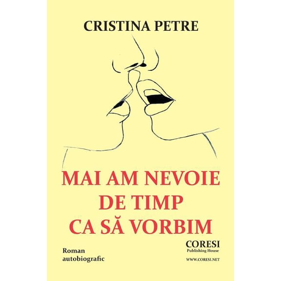Mai Am Nevoie de Timp CA Sa Vorbim : Roman Autobiografic (Paperback)