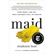 Maid: Hard Work, Low Pay, and a Mother's Will to Survive (Hardcover)