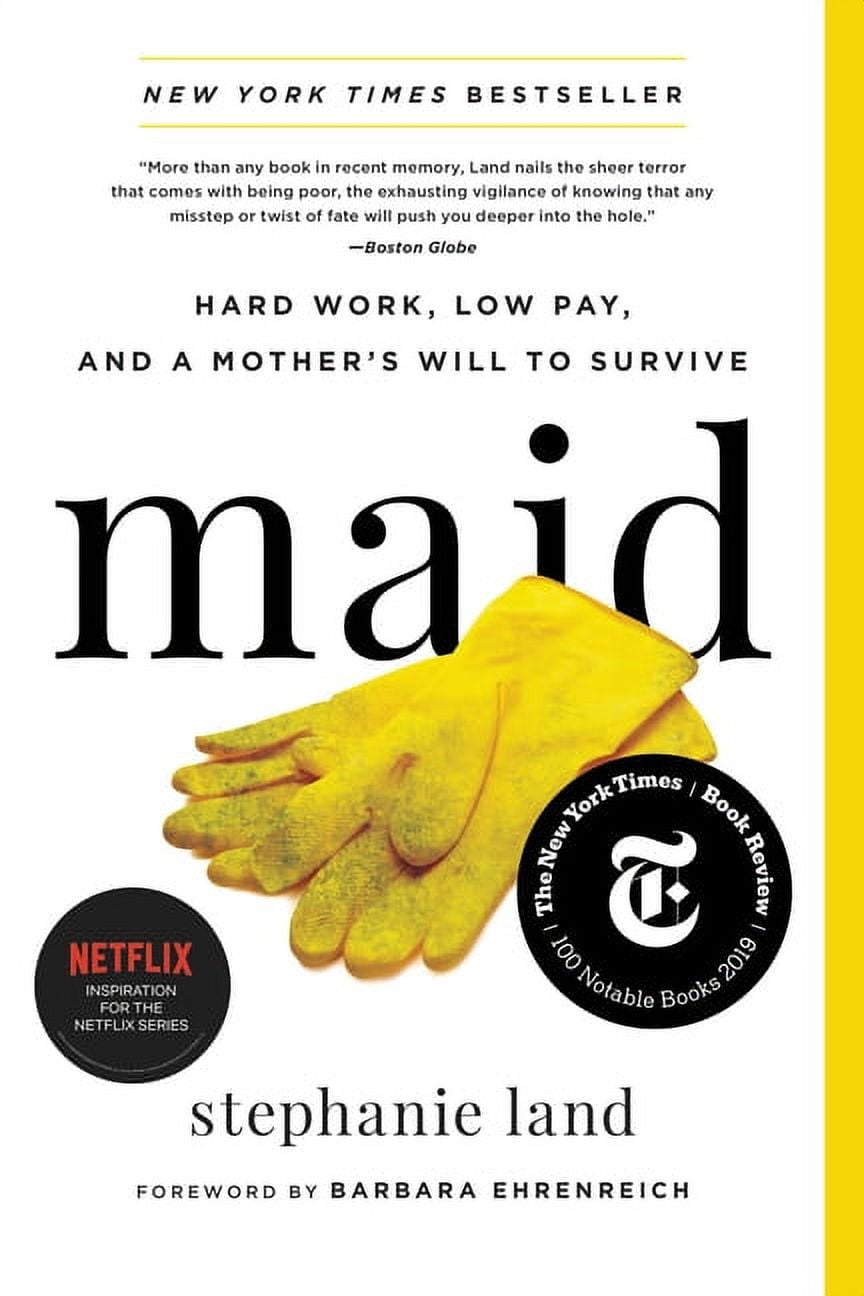 STEPHANIE LAND; BARBARA EHRENREICH Maid: Hard Work, Low Pay, and a Mother's Will to Survive, (Paperback)