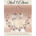 thumbnail image 1 of Maid Of Honor Guide : How To Be The Best Maid Of Honor (Paperback), 1 of 1