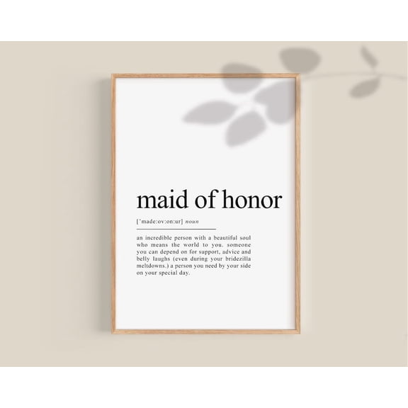 Maid Of Honor, Maid Of Honor Proposal, Wedding, Bridesmaid, Bridal Shower, Bridal Party UNFRAMED Poster, Wall Art for Decor, Present, 12x18