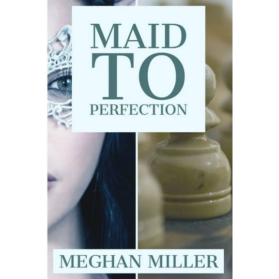 Maid to Perfection, (Paperback)