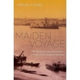 thumbnail image 1 of Maiden Voyage : The Senzaimaru and the Creation of Modern Sino-Japanese Relations (Edition 1) (Hardcover), 1 of 1