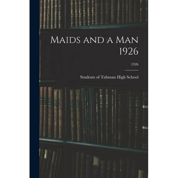 Maids and a Man 1926; 1926, (Paperback)