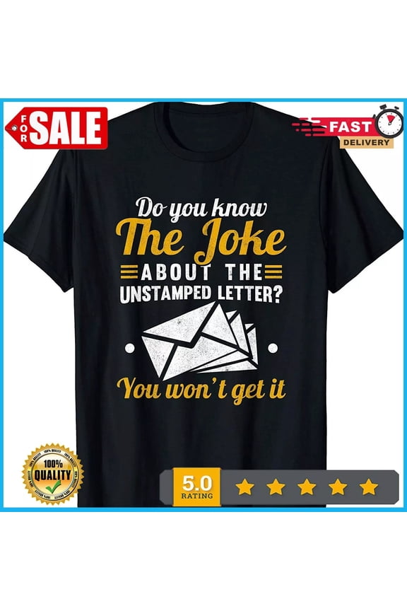 Mail Carrier Joke Unstamped Letter Postal Worker Mailman T-Shirt