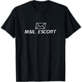 thumbnail image 1 of Mail Escort - Mailman Gift Postman Postal Worker Gift T-Shirt100% cotton short-sleeved shirt for both men and women, 1 of 6