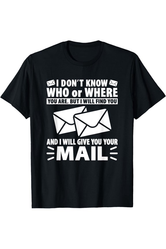 Mail Funny Mailman Mail Carrier Postal Worker T-Shirt