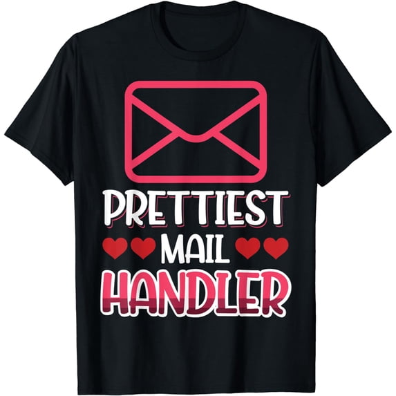 Mail Handler Gift Ideas Prettiest Mail Handler T-Shirt