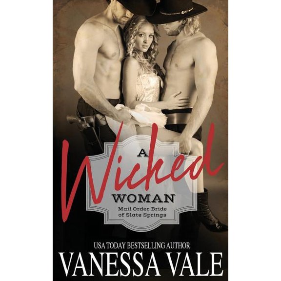 Mail Order Bride of Slate Springs A Wicked Woman, Book 3, (Paperback)