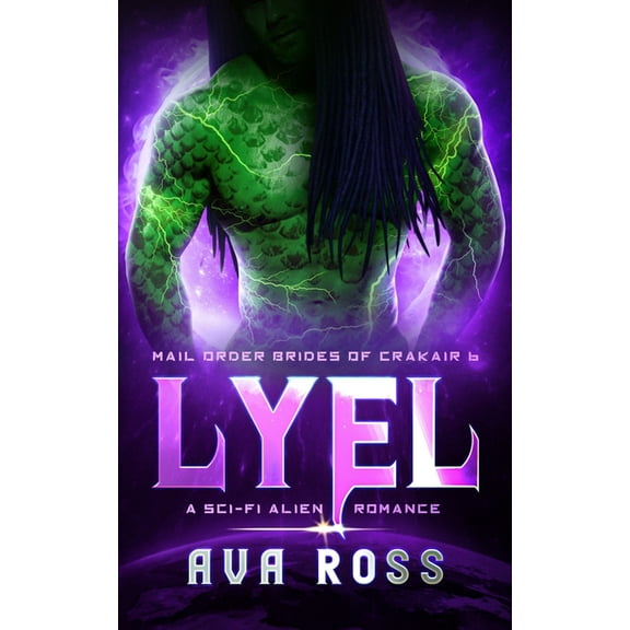 Mail-Order Brides of Crakair Lyel: A Sci-fi Alien Romance, Book 6, (Paperback)
