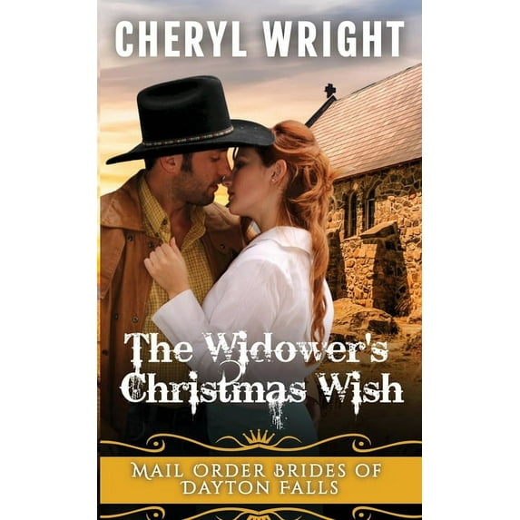 Mail Order Brides of Dayton Falls The Widower's Christmas Wish, Book 1, (Paperback)