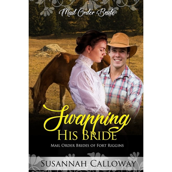 Mail Order Brides of Fort Riggins Swapping His Bride, (Paperback)