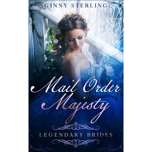 Mail Order Majesty: A Mail Order Bride Romance, (Paperback)