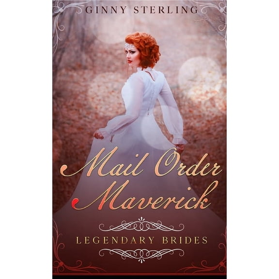Mail Order Maverick: A Mail Order Bride Romance, (Paperback)