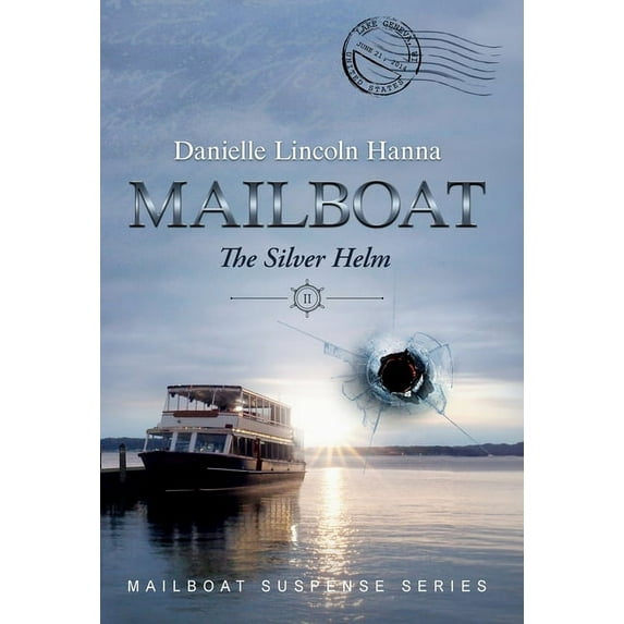Mailboat Suspense Mailboat II: The Silver Helm, Book 2, (Hardcover)