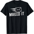 thumbnail image 1 of Mailed it Postman gift for Mail Carrier Workers T-Shirt, 1 of 4