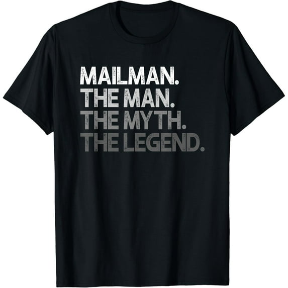 Mailman Gift The Man Myth Legend T-Shirt