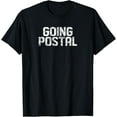 thumbnail image 1 of Mailman Going Postal Funny Post Office T-Shirt, 1 of 4