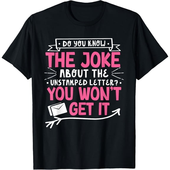Mailman Joke Unstamped Letter Mail Carrier Postal Worker T-Shirt
