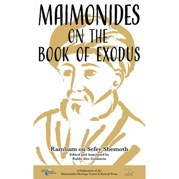 Maimonides on the Book of Exodus: Rambam on Sefer Shemoth, (Hardcover)