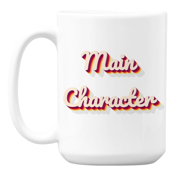 Main Character, Gen or Generation Z Slang White Ceramic Coffee & Tea Mug (15oz)