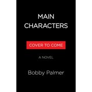 Main Characters A Novel Hardcover