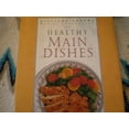 thumbnail image 1 of Pre-Owned Healthy Main Dishes (Hardcover) 9781875137176, 1 of 1