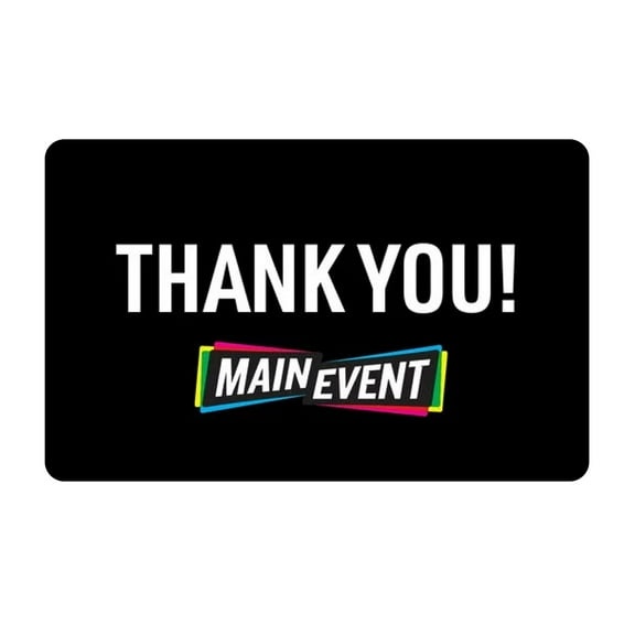 Main Event $10 Thank You eGift Card [Email Delivery]