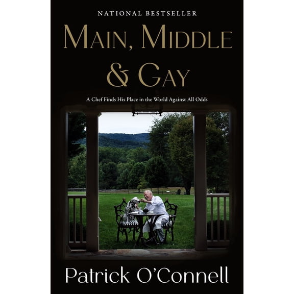 Main, Middle & Gay: A Chef Finds His Place in the World Against All Odds, (Hardcover)