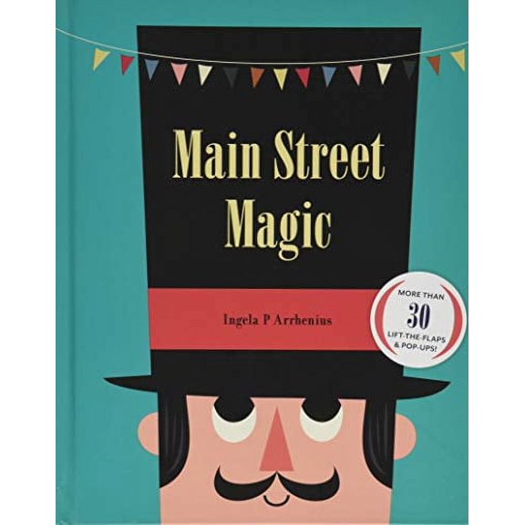 Pre-Owned Main Street Magic: More Than 30 Lift-The-Flaps & Pop-Ups! (Interactive Children's Books, City Books for Kids) (Hardcover) 1452161577 9781452161570