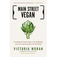 thumbnail image 1 of Pre-Owned Main Street Vegan: Everything You Need to Know to Eat Healthfully and Live Compassionately in the Real World (Paperback) 1585429333 9781585429332, 1 of 1