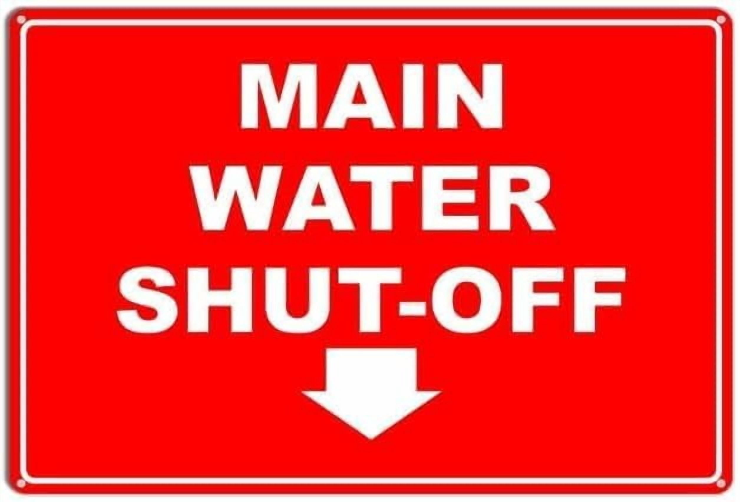 Water Off Sign Main Water Shut-Off Sign, Red Arrow Down Design, Aluminum, 12x8 Inch ...