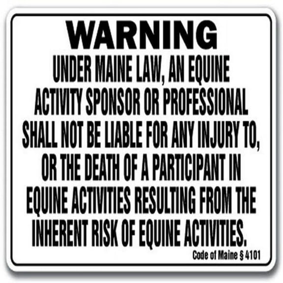 Maine Equine Sign for Activity Liability Warning Statute Horse Farm Barn Stable