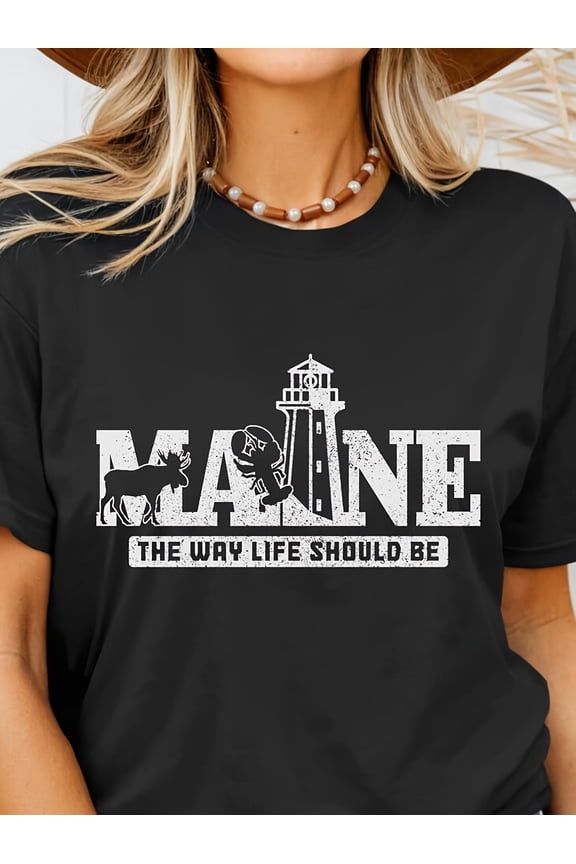 Maine The Way Life Should Be State Pride T-Shirt, Classic Moose Lobster Lighthouse Graphic Tee, Scenic Vacation Travel Souvenir Apparel, Comfortable Short Sleeve Crewneck Top