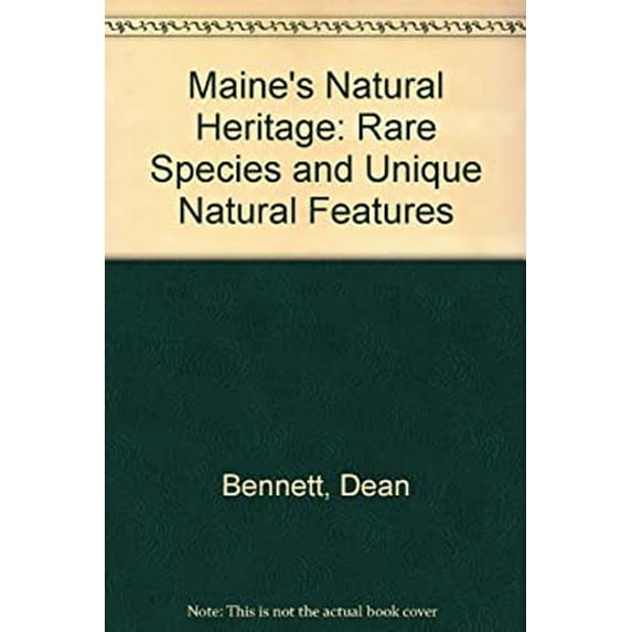 Pre-Owned Maine's Natural Heritage: Rare Species and Unique Natural Features (Hardcover) 0892722282 9780892722280