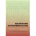 thumbnail image 1 of Mainframe Experimentalism : Early Computing and the Foundations of the Digital Arts (Edition 1) (Paperback), 1 of 1