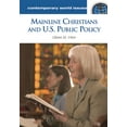 thumbnail image 1 of Contemporary World Issues (Hardcover) Mainline Christians and U.S. Public Policy: A Reference Handbook, (Hardcover), 1 of 1