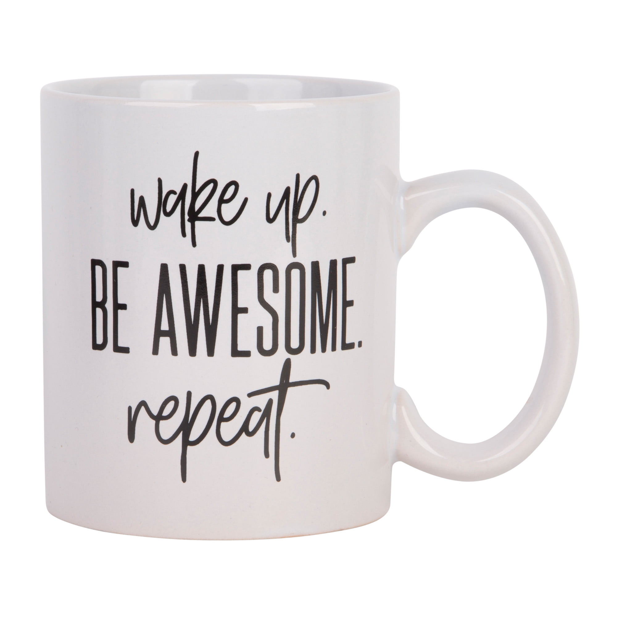 Wake Up Be Awesome Be Kind Repeat . Wake Up Be Awesome Be Kind Repeat .