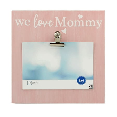 Mainstays 6" x 4" Square 'We Love Mommy' Wood Wall Hanging Single Clip Photo Frame, Pink