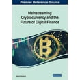 thumbnail image 1 of Mainstreaming Cryptocurrency and the Future of Digital Finance, (Paperback), 1 of 1