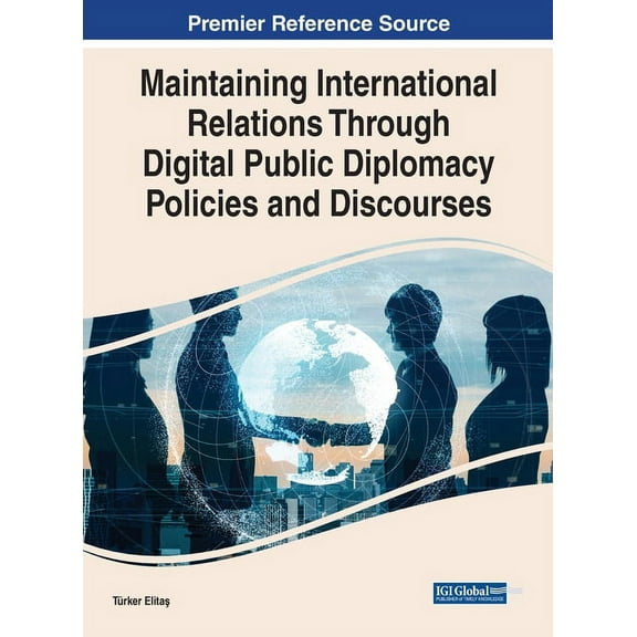 Maintaining International Relations Through Digital Public Diplomacy Policies and Discourses, (Hardcover)