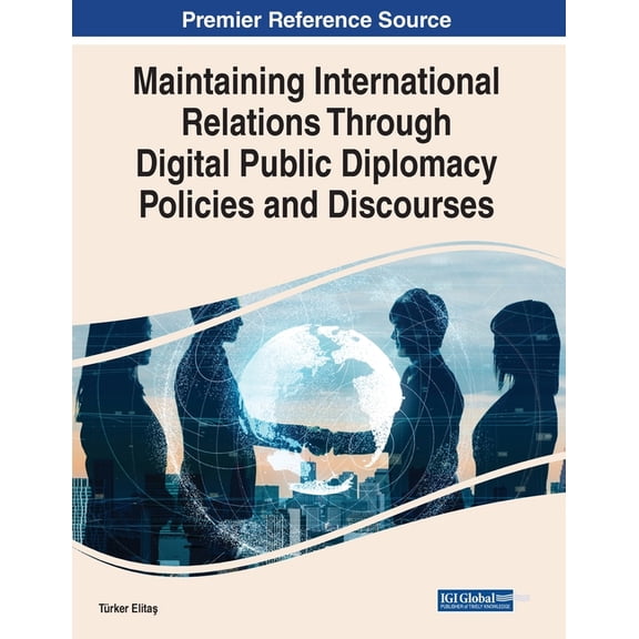 Maintaining International Relations Through Digital Public Diplomacy Policies and Discourses, (Paperback)